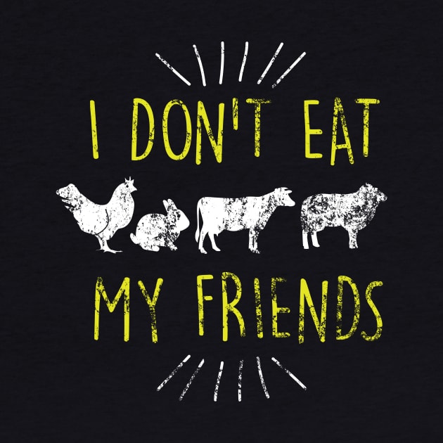 I Don't Eat My Friends Vegan Cute Distressed by theperfectpresents